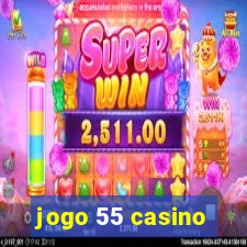 jogo 55 casino