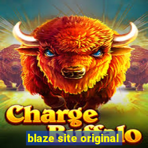 blaze site original