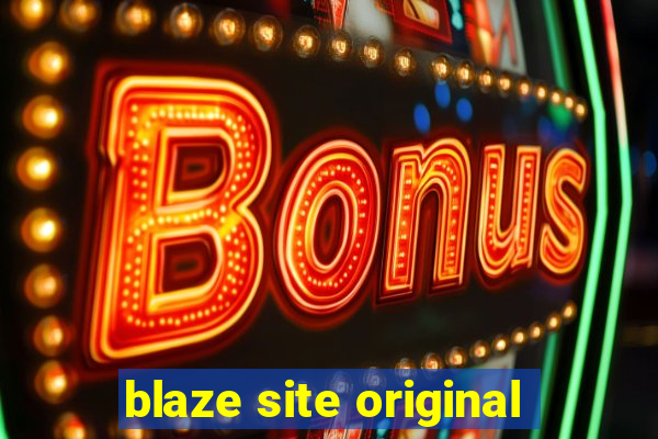 blaze site original