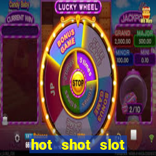 hot shot slot machine app