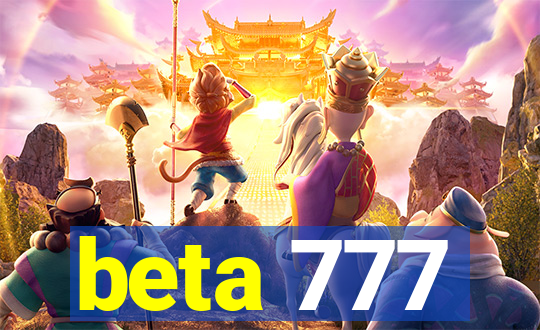 beta 777