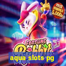 aqua slots pg