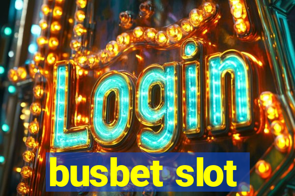 busbet slot