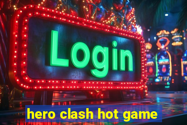 hero clash hot game