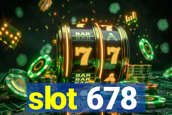 slot 678