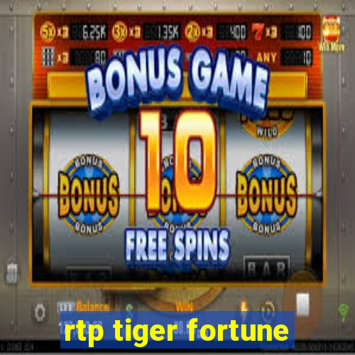 rtp tiger fortune