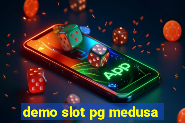 demo slot pg medusa