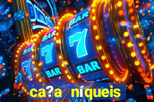 ca?a níqueis fortune slots