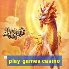 play games casino