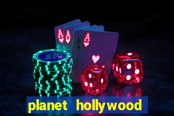 planet hollywood and casino