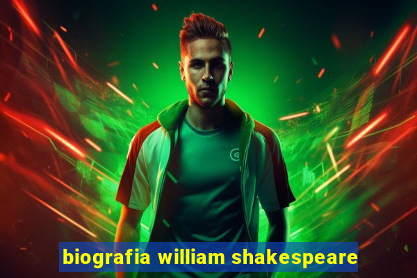 biografia william shakespeare