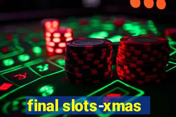 final slots-xmas