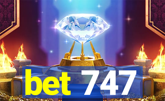 bet 747