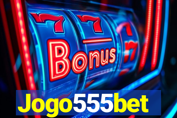 Jogo555bet