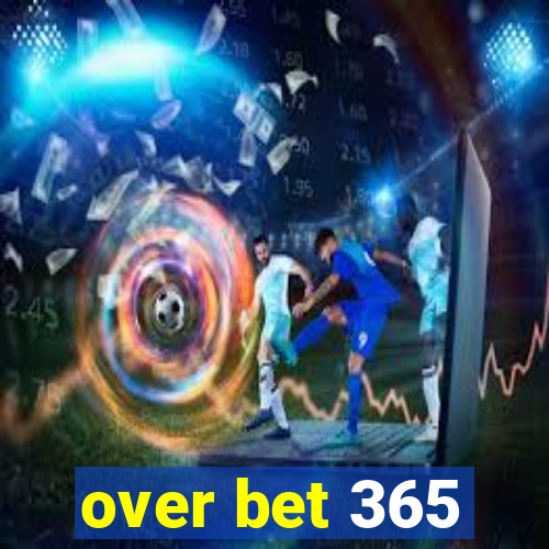 over bet 365