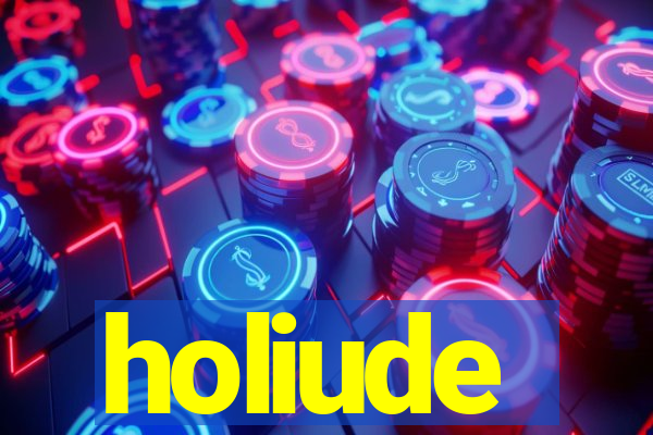 holiude