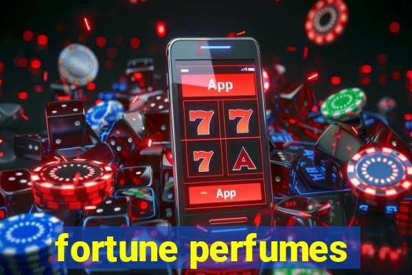 fortune perfumes