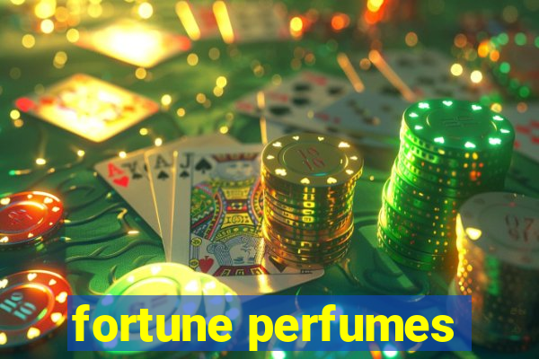 fortune perfumes