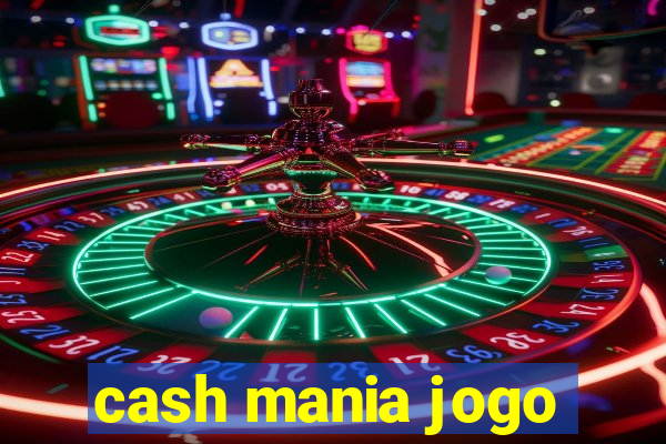 cash mania jogo