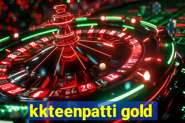 kkteenpatti gold