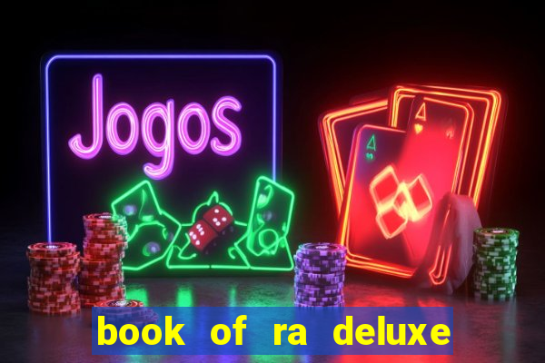 book of ra deluxe slot machine