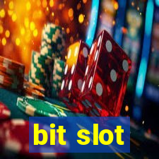 bit slot