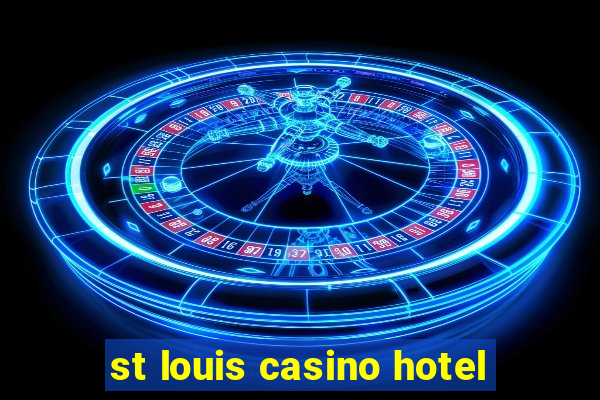 st louis casino hotel