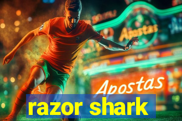 razor shark