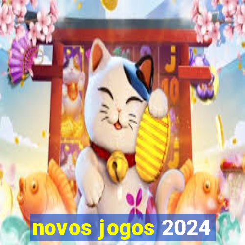 novos jogos 2024