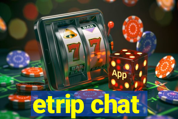 etrip chat