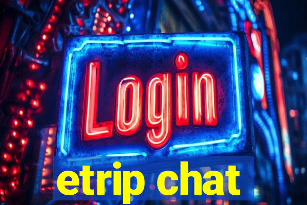 etrip chat