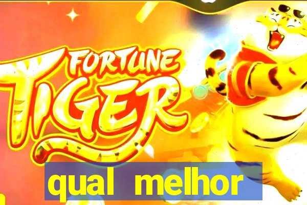 qual melhor plataforma do tigre