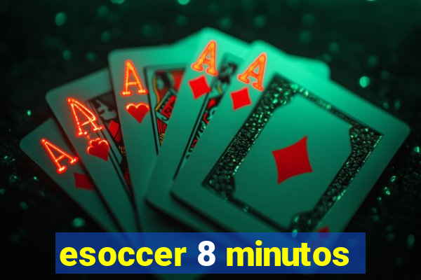 esoccer 8 minutos