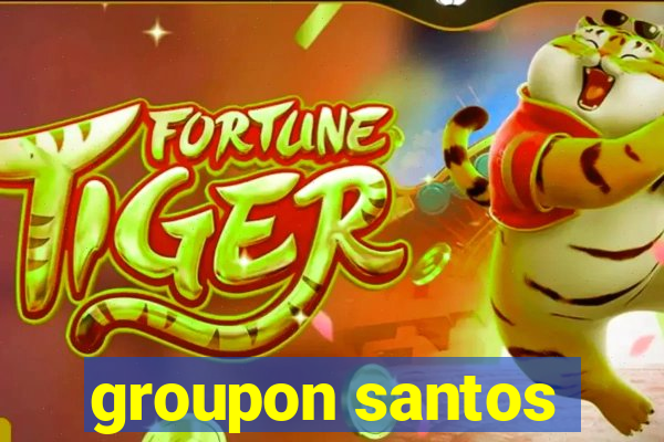 groupon santos