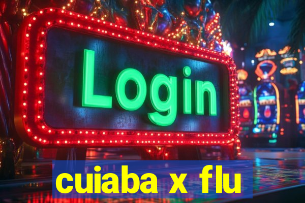 cuiaba x flu