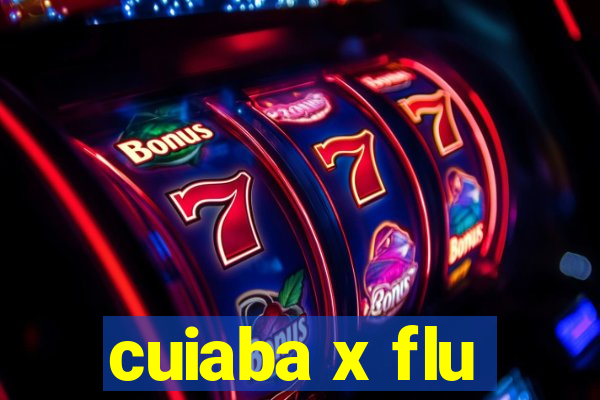 cuiaba x flu