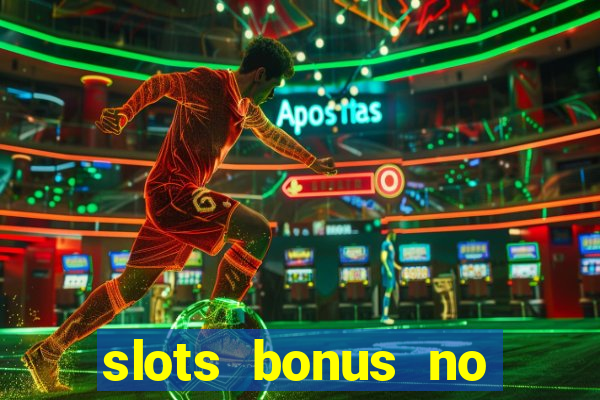 slots bonus no cadastro sem deposito