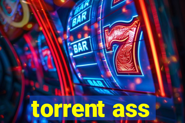 torrent ass