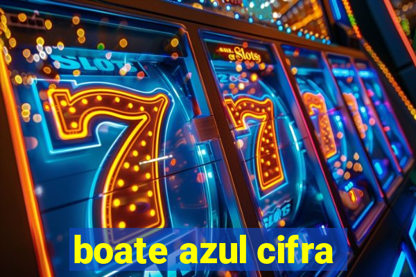 boate azul cifra