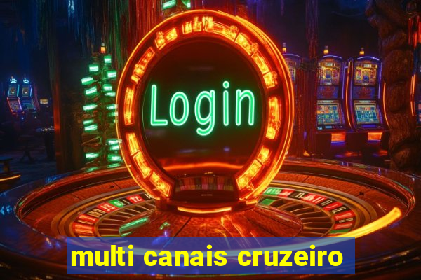 multi canais cruzeiro