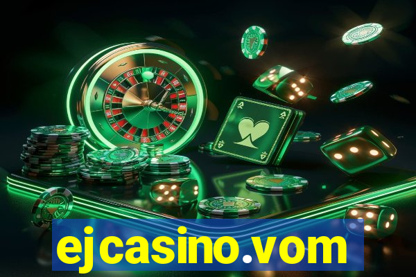 ejcasino.vom