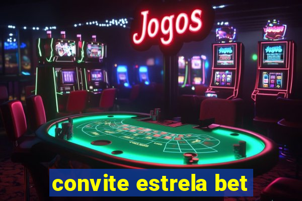 convite estrela bet