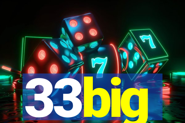 33big