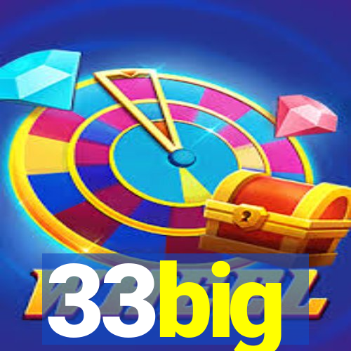 33big