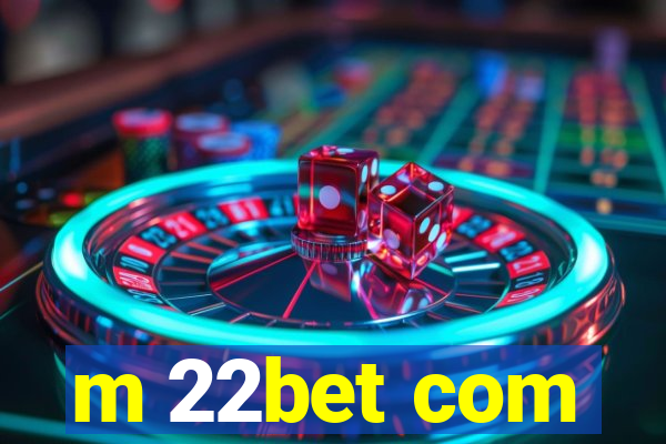 m 22bet com