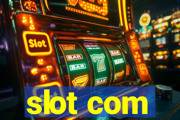 slot com