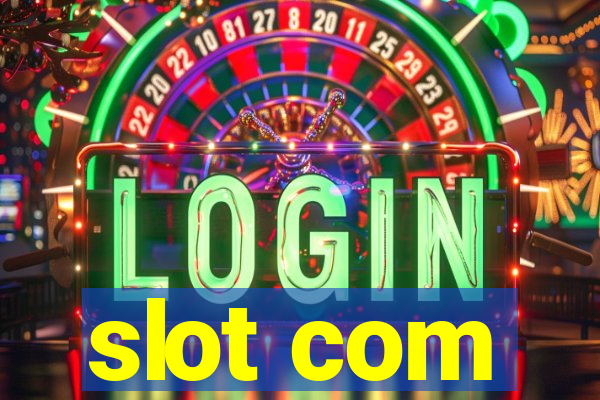 slot com