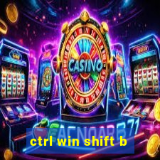 ctrl win shift b