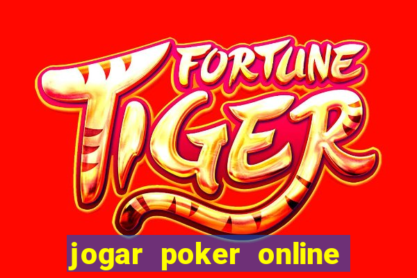 jogar poker online gratis texas holdem