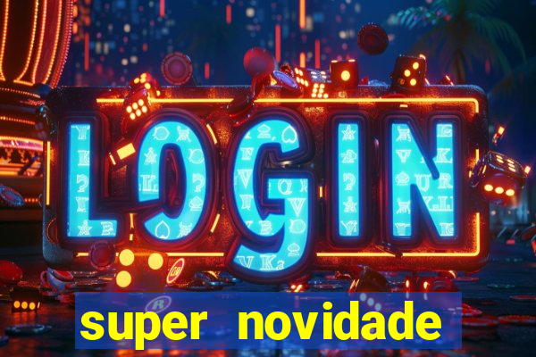 super novidade junto ou separado